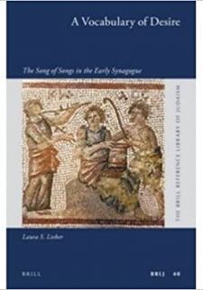The Vocabulary of Desire: The Song of Songs in the Early Synagogue